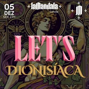 05/12 LET’S Dionisíaca