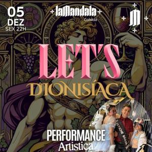 05/12 LET’S Dionisíaca
