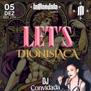05/12 LET’S Dionisíaca