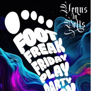 Freaky Foot Friday: 8pm - midnight